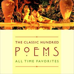 The Classic Hundred Poems: All-Time Favorites Audiobook, by Various 