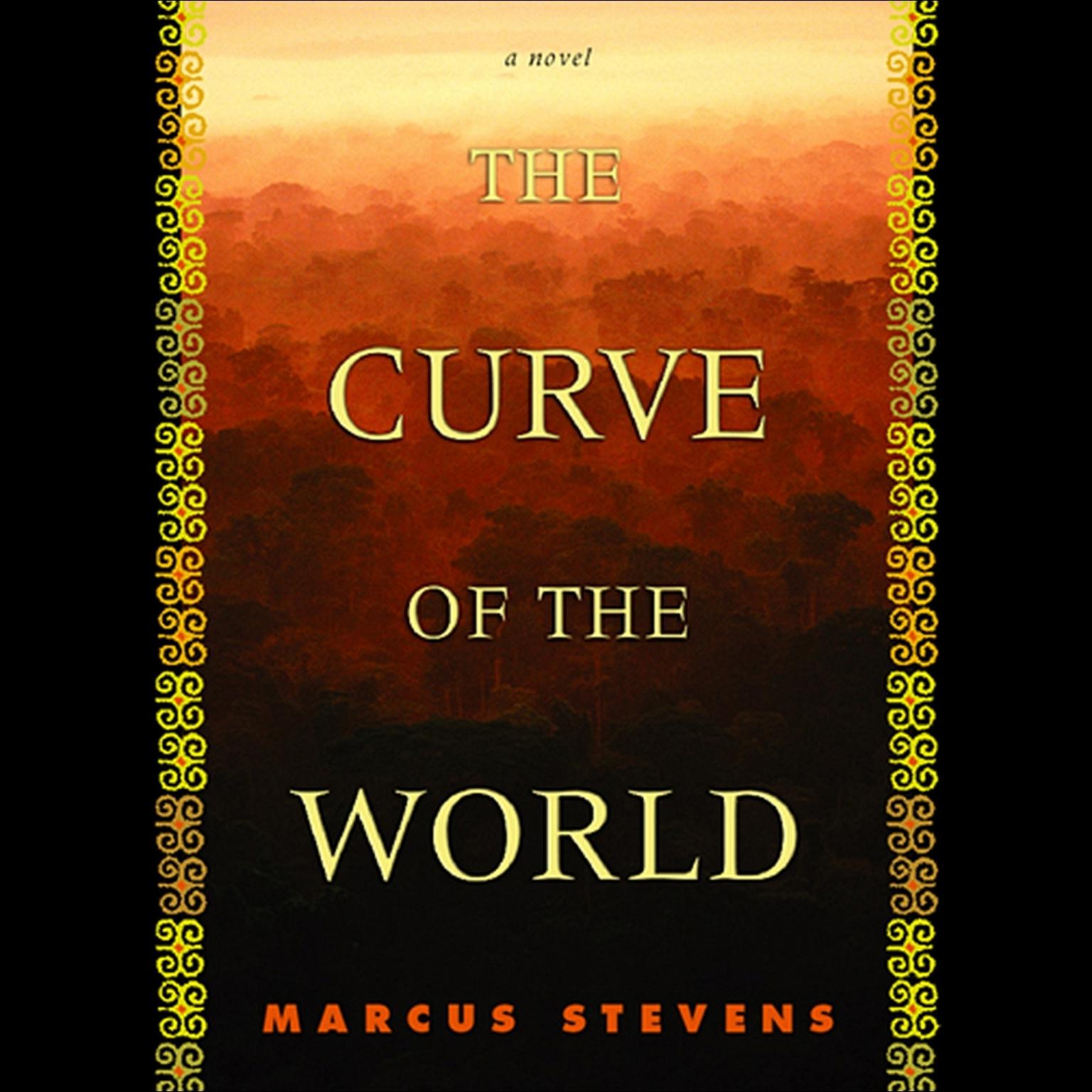 The Curve of the World (Abridged) Audiobook, by Marcus Stevens