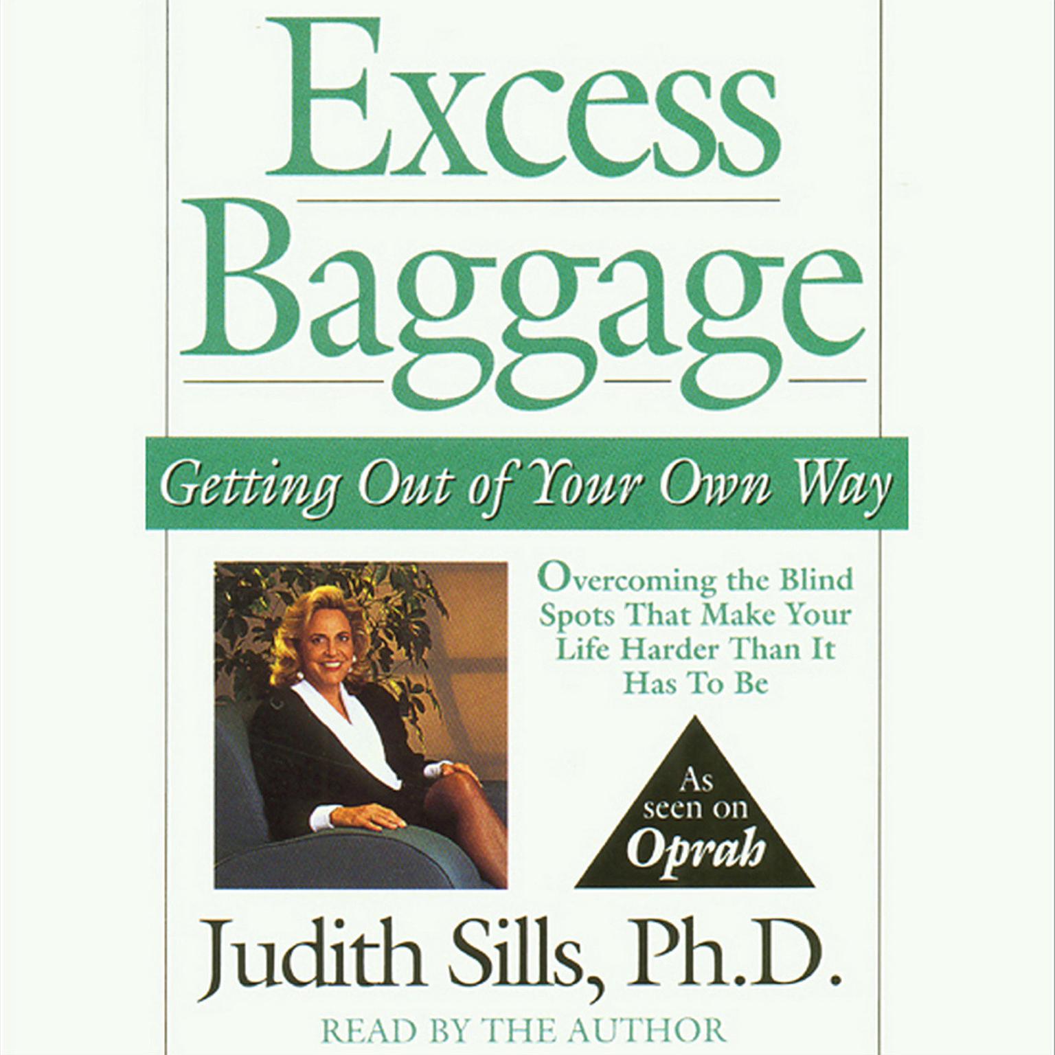 Excess Baggage: Getting Out of Your Own Way Audiobook, by Judith Sills