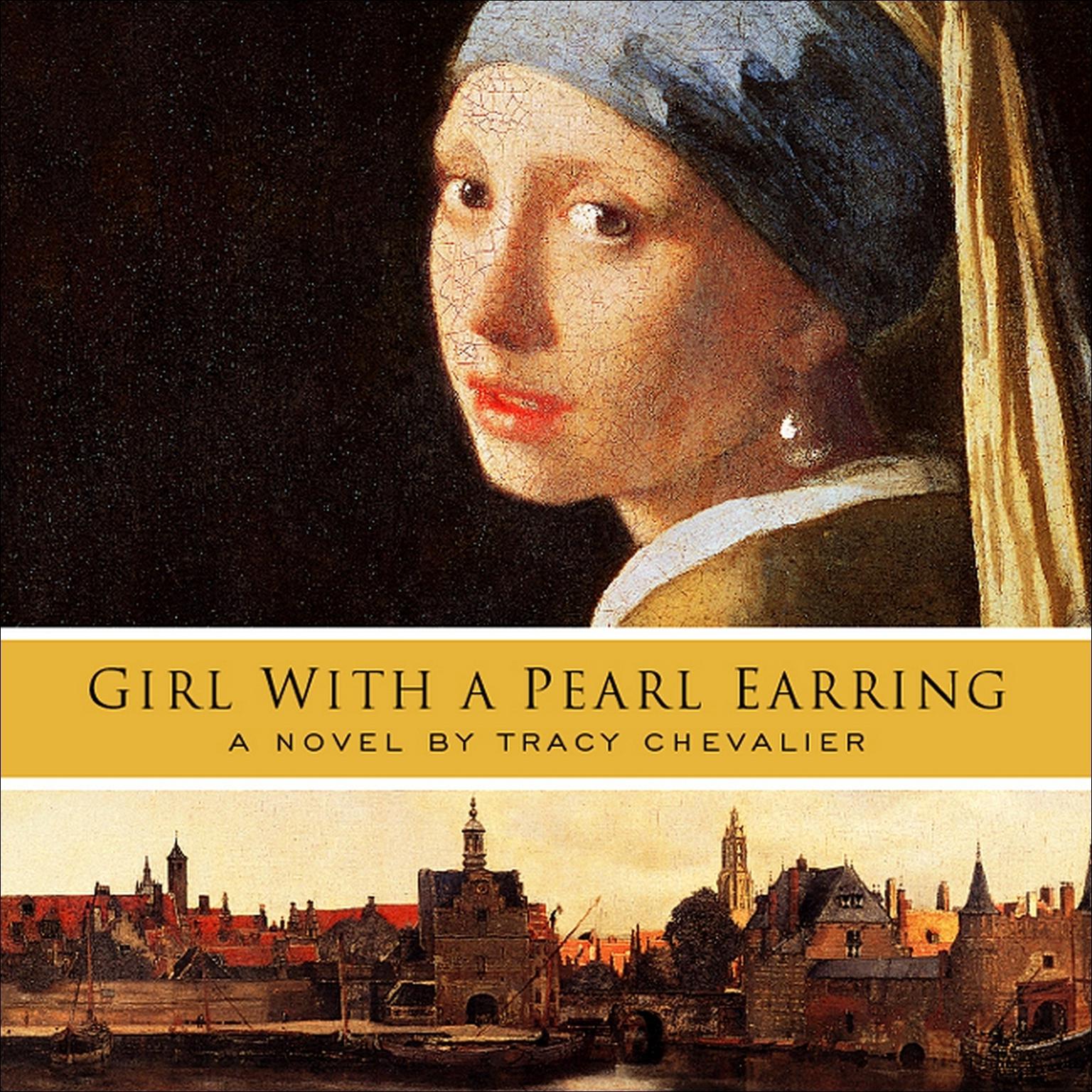 Girl with a Pearl Earring (Abridged) Audiobook, by Tracy Chevalier