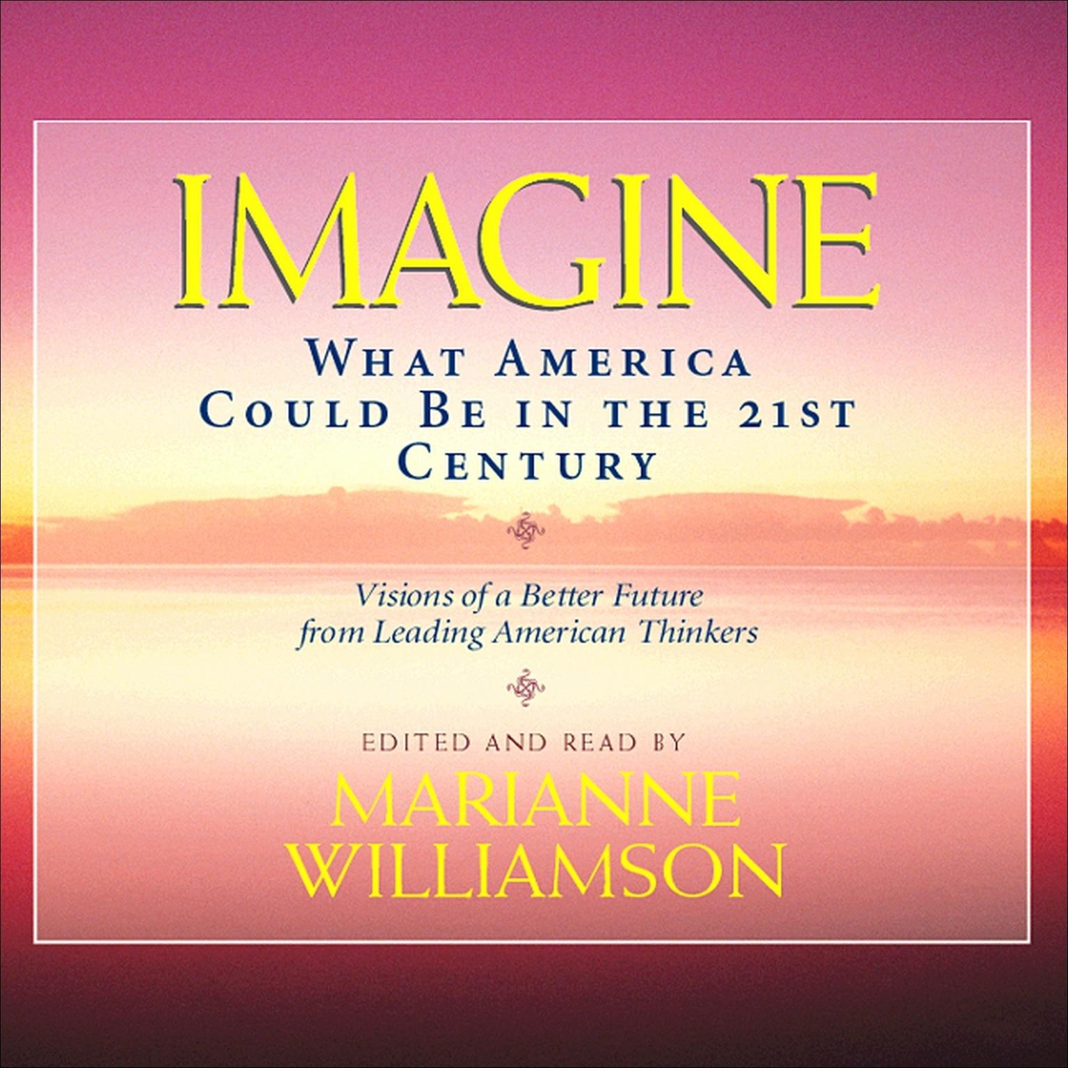 Imagine (Abridged): What America Could Be in the 21st Century Audiobook, by Marianne Williamson
