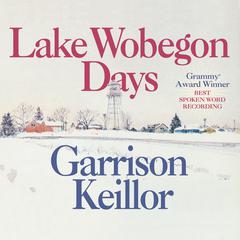 Lake Wobegon Days Audiobook, by Garrison Keillor