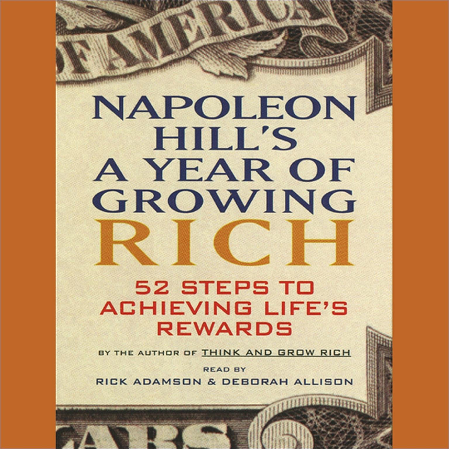 Napoleon Hills A Year of Growing Rich (Abridged): 52 Steps to Achieving Lifes Rewards Audiobook, by Napoleon Hill