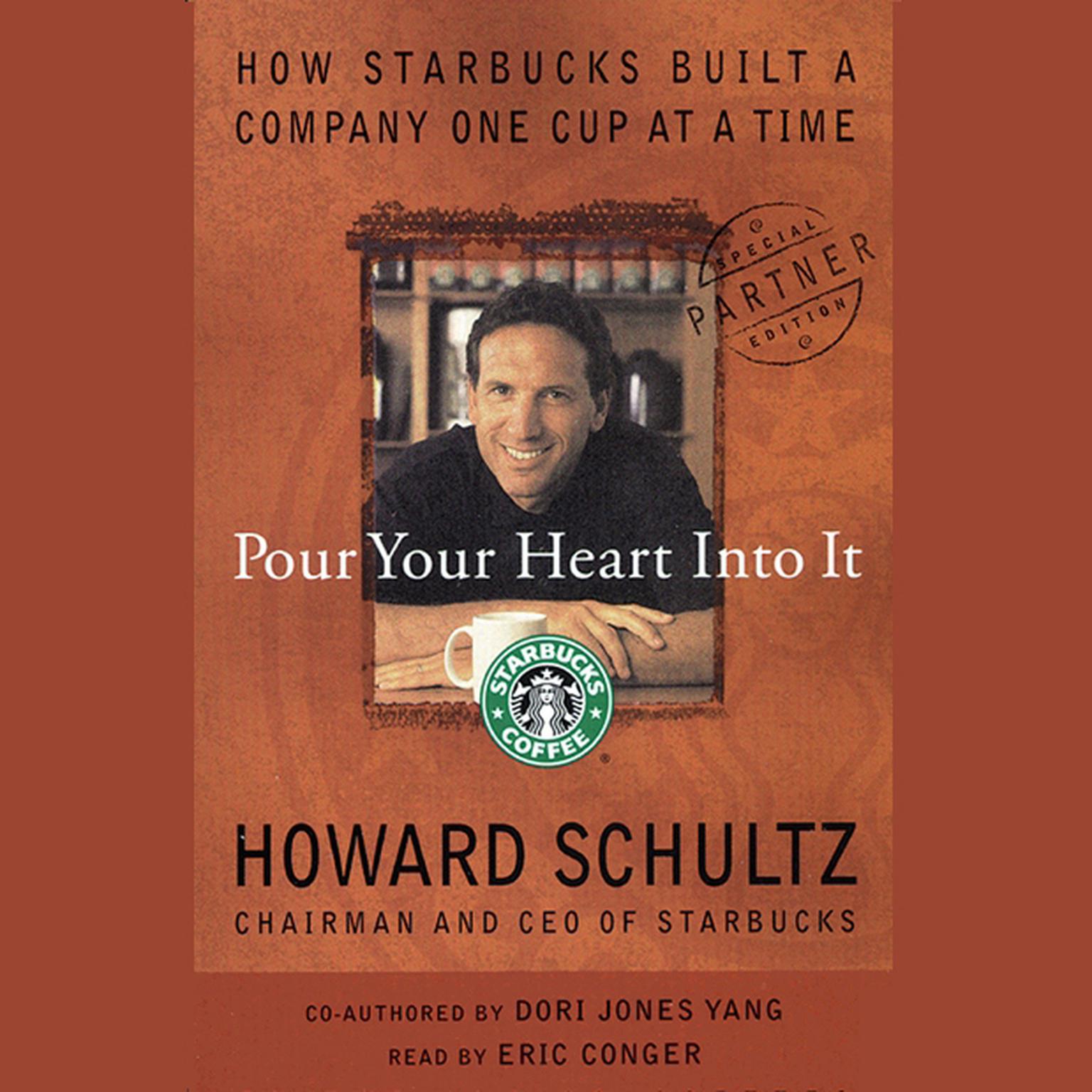 Pour Your Heart Into It (Abridged): How Starbucks Built a Company One Cup at a Time Audiobook, by Howard Schultz