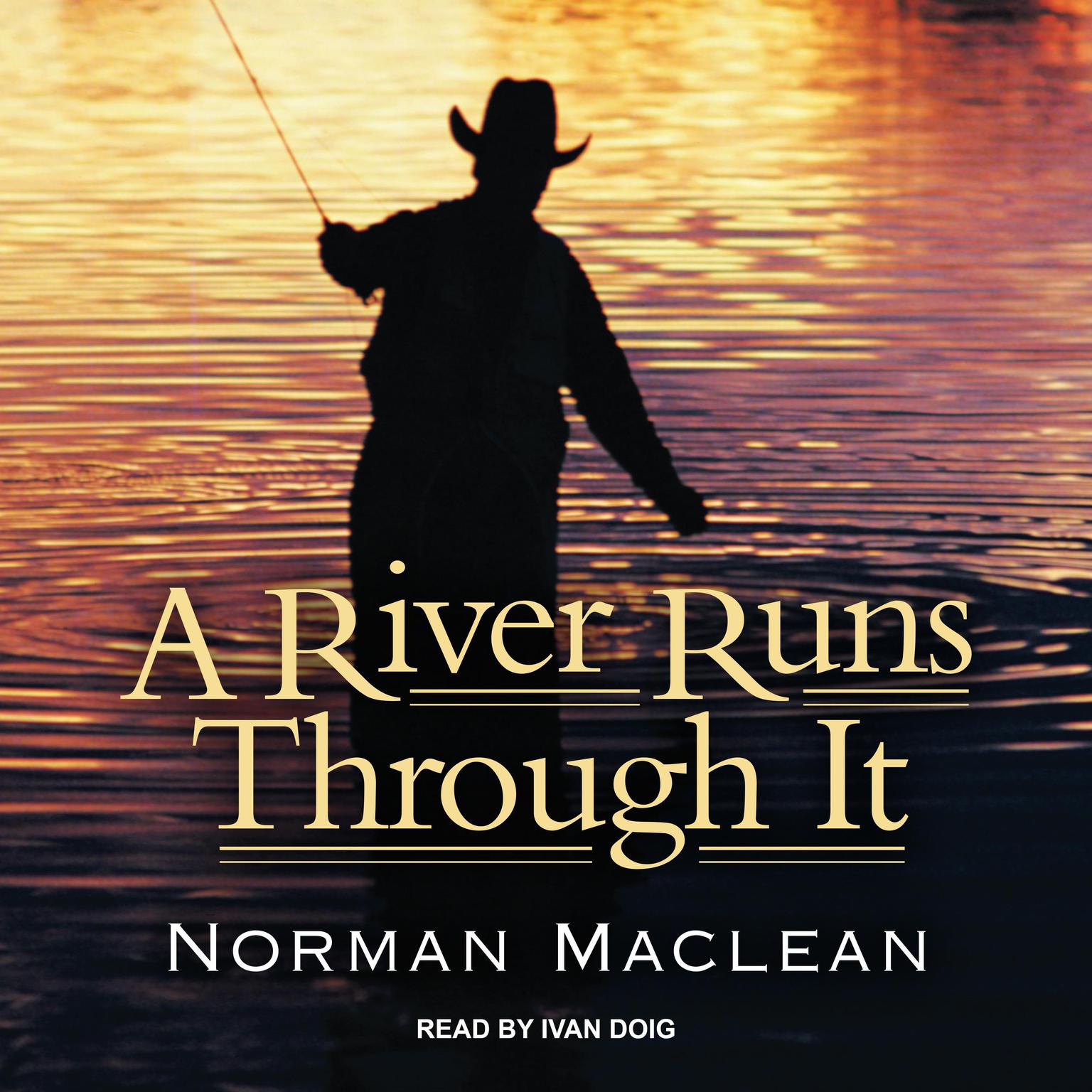A River Runs Through It (Abridged): Four Disc Special Edition with Bonus Material Audiobook, by Norman Maclean