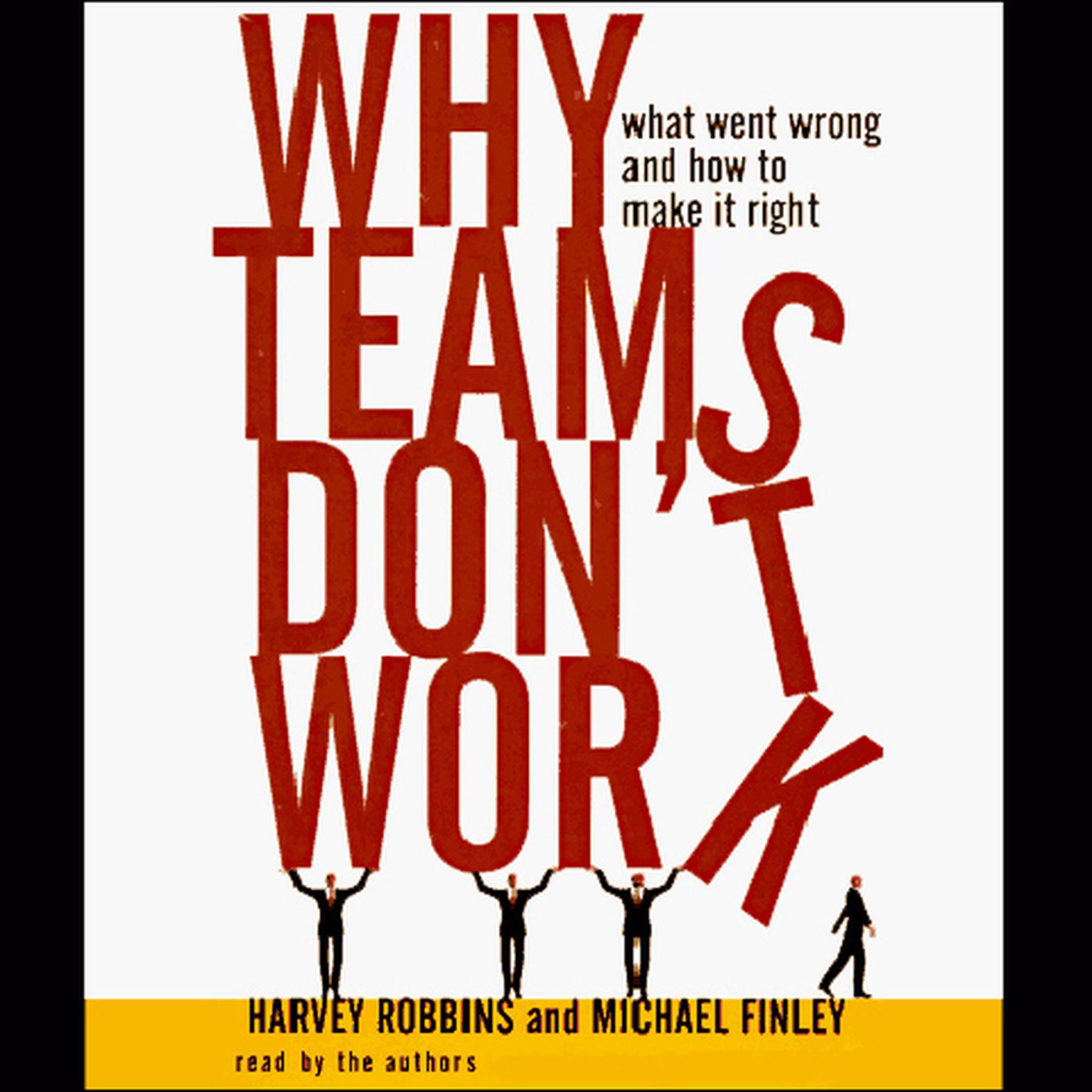 Why Teams Dont Work (Abridged): What Went Wrong and How to Make It Right Audiobook, by Harvey Robbins