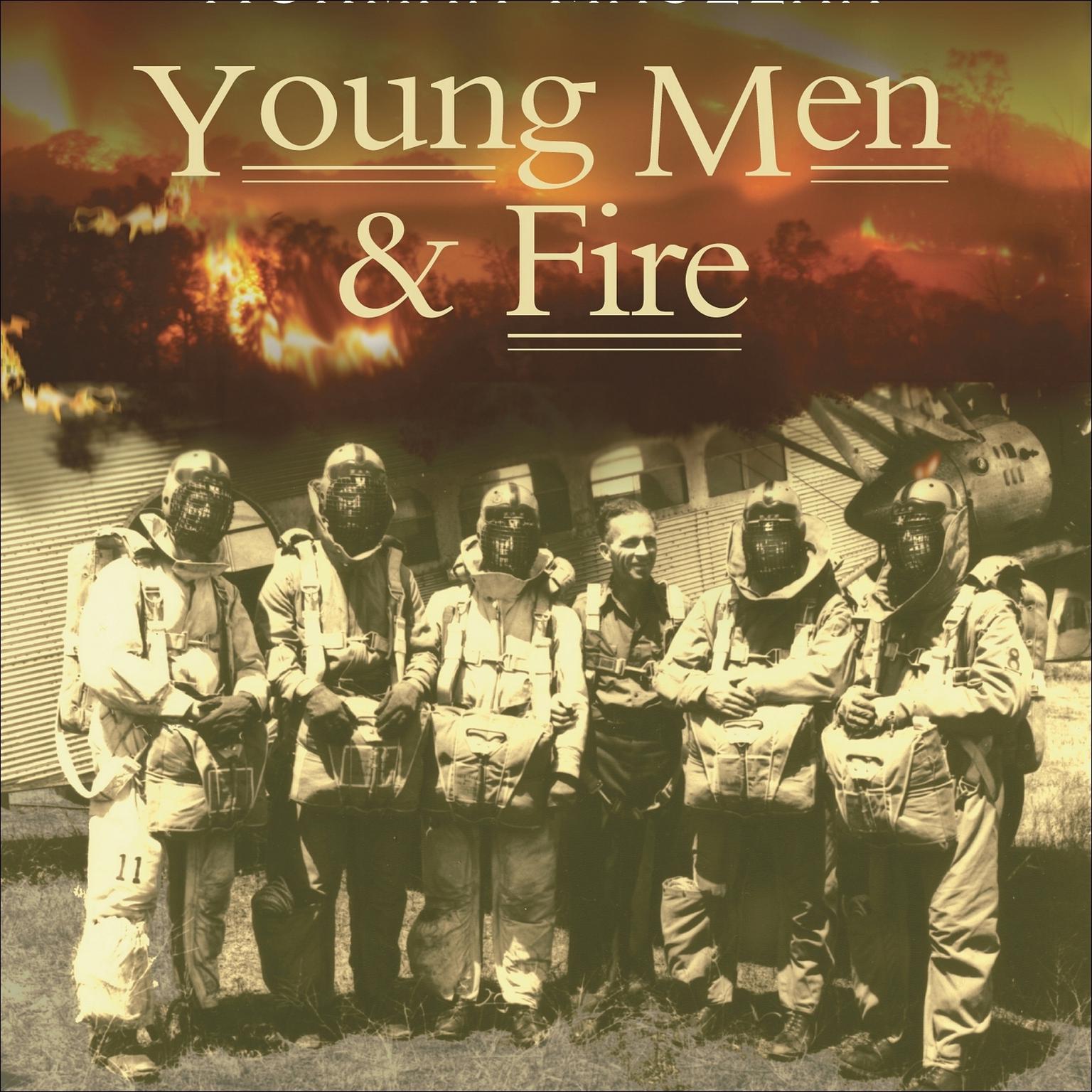 Young Men & Fire (Abridged) Audiobook, by Norman Maclean