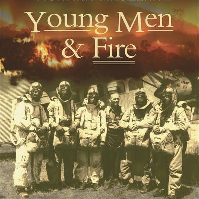 Young Men & Fire Audiobook, by Norman Maclean
