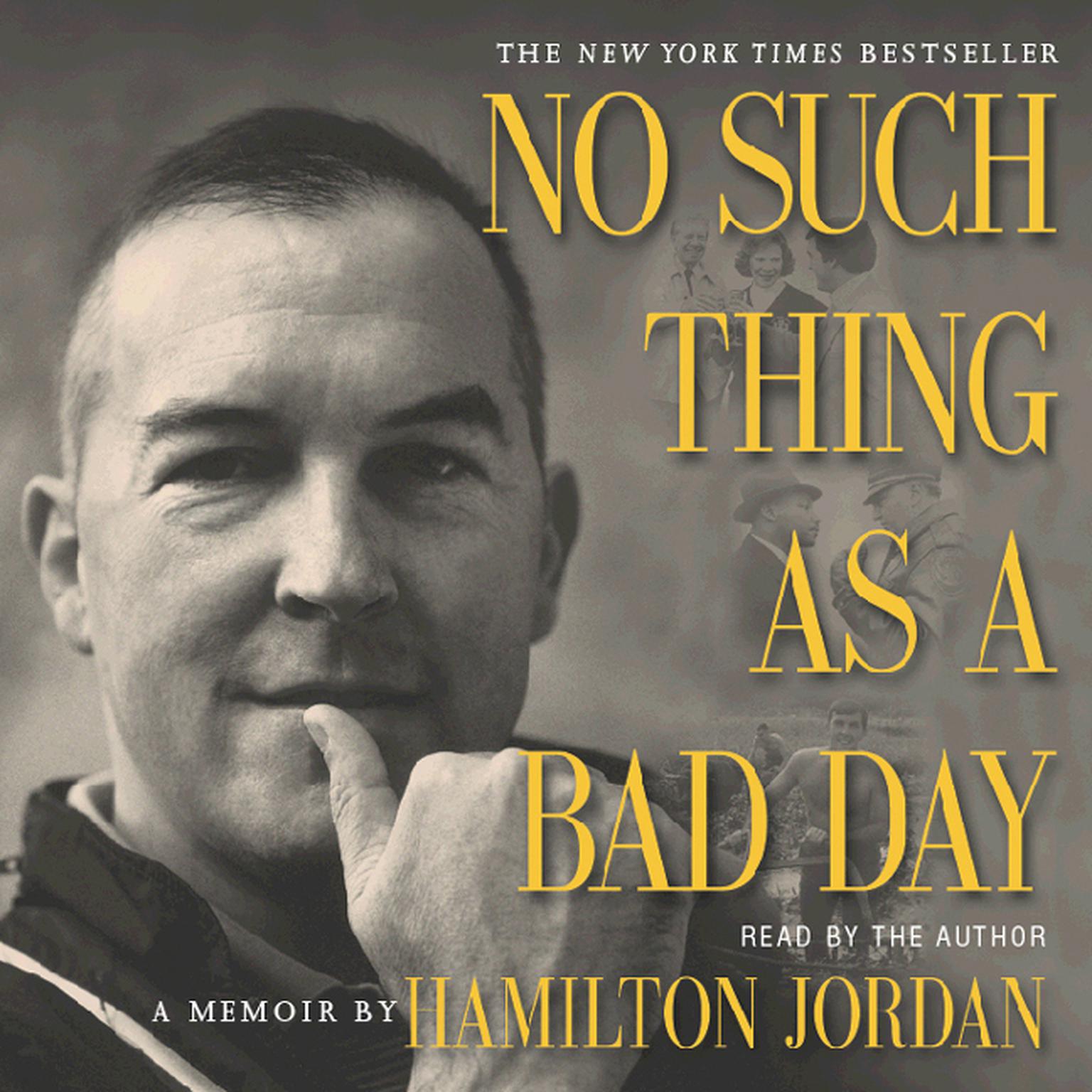 No Such Thing as a Bad Day (Abridged) Audiobook, by Hamilton Jordan