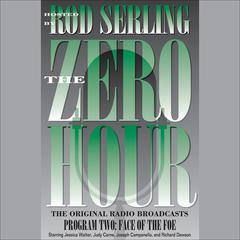 Zero Hour 2: Face of the Foe Audiobook, by Rod Serling