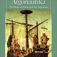 Argonautika: The Story of Jason and the Argonauts Audiobook, by Apollonius Rhodios