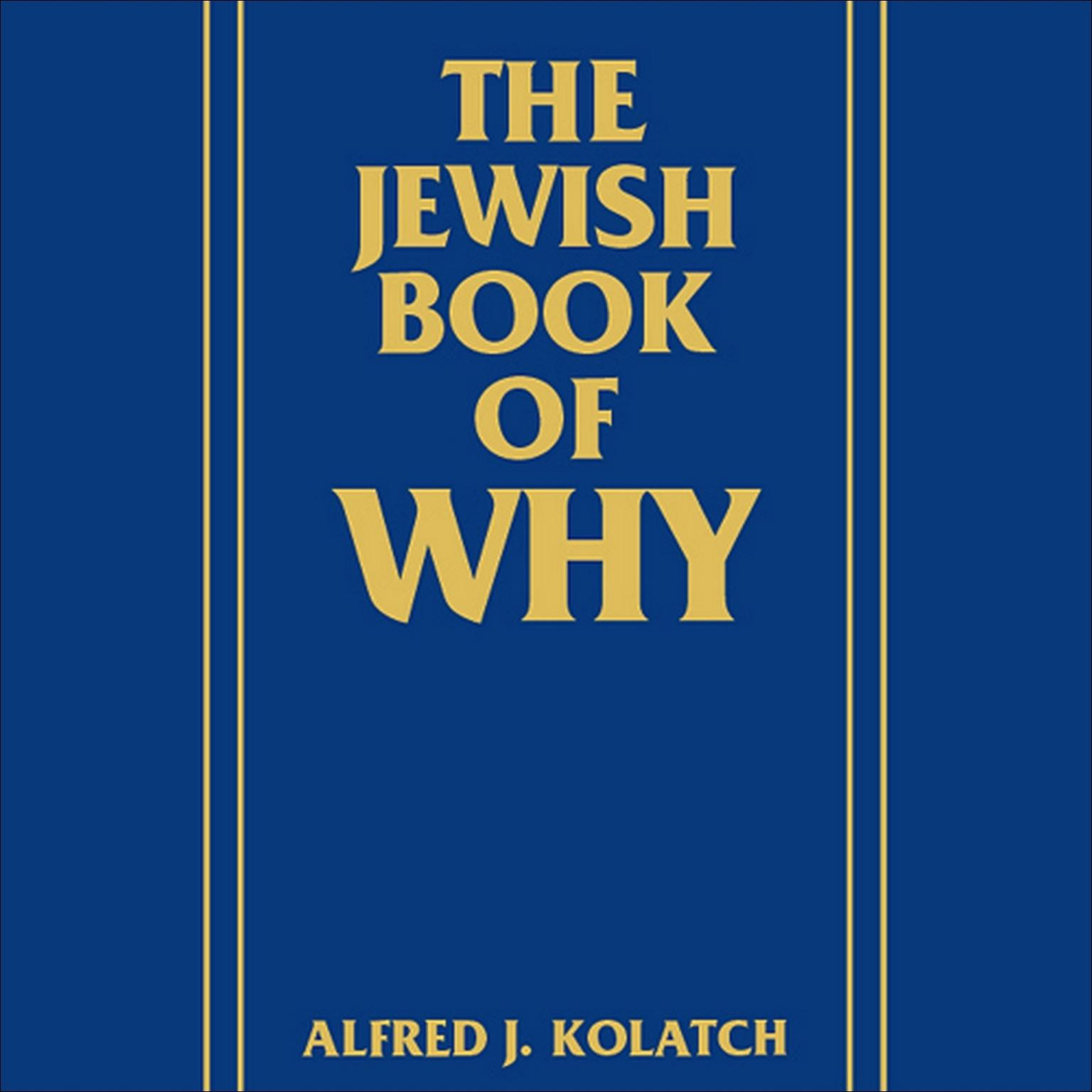 The Jewish Book of Why (Abridged) Audiobook, by Alfred J. Kolatch