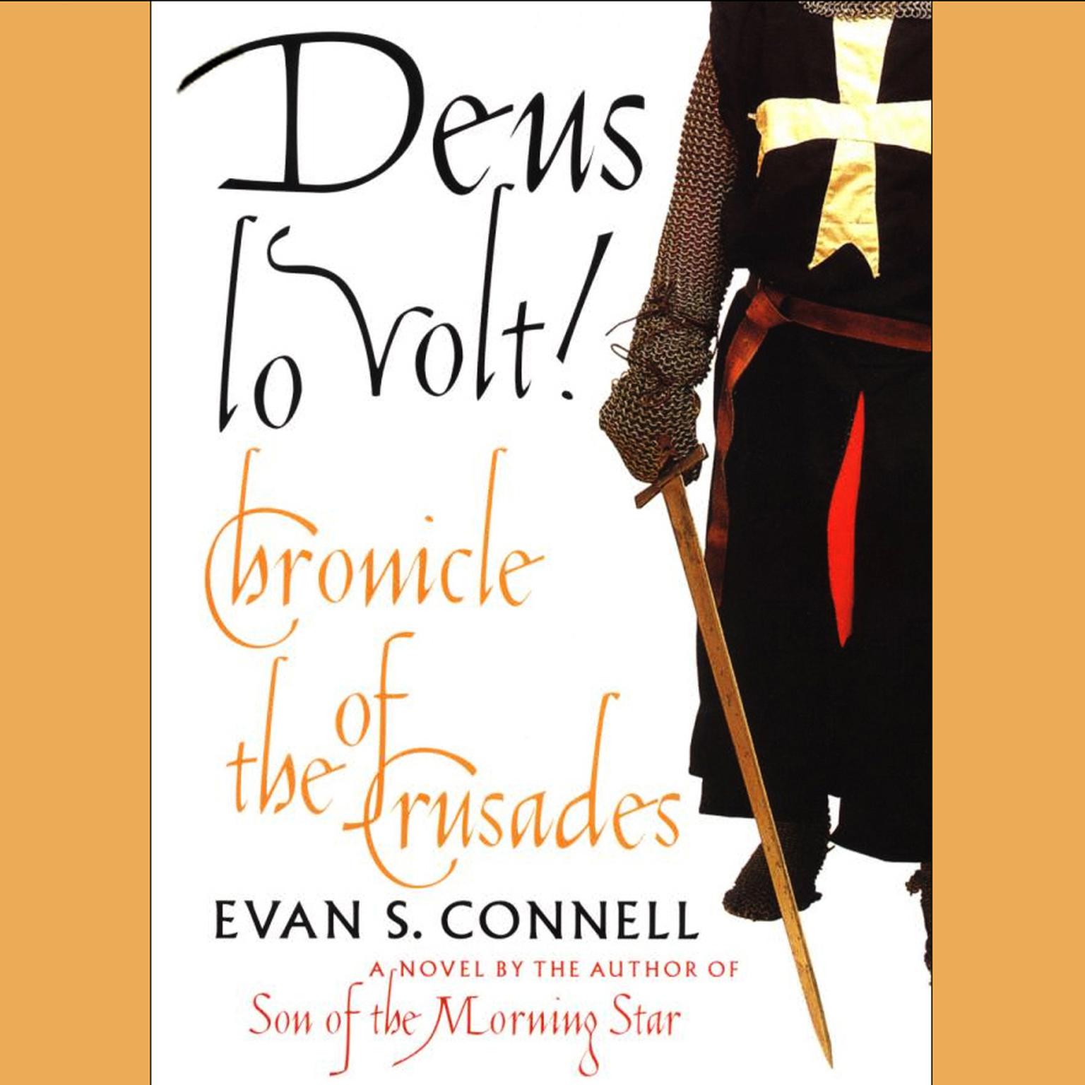 Deus Lo Volt! (Abridged): Chronicle of the Crusades Audiobook, by Evan S. Connell