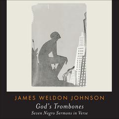 Gods Trombones: Seven Negro Sermons in Verse Audiobook, by James Weldon Johnson