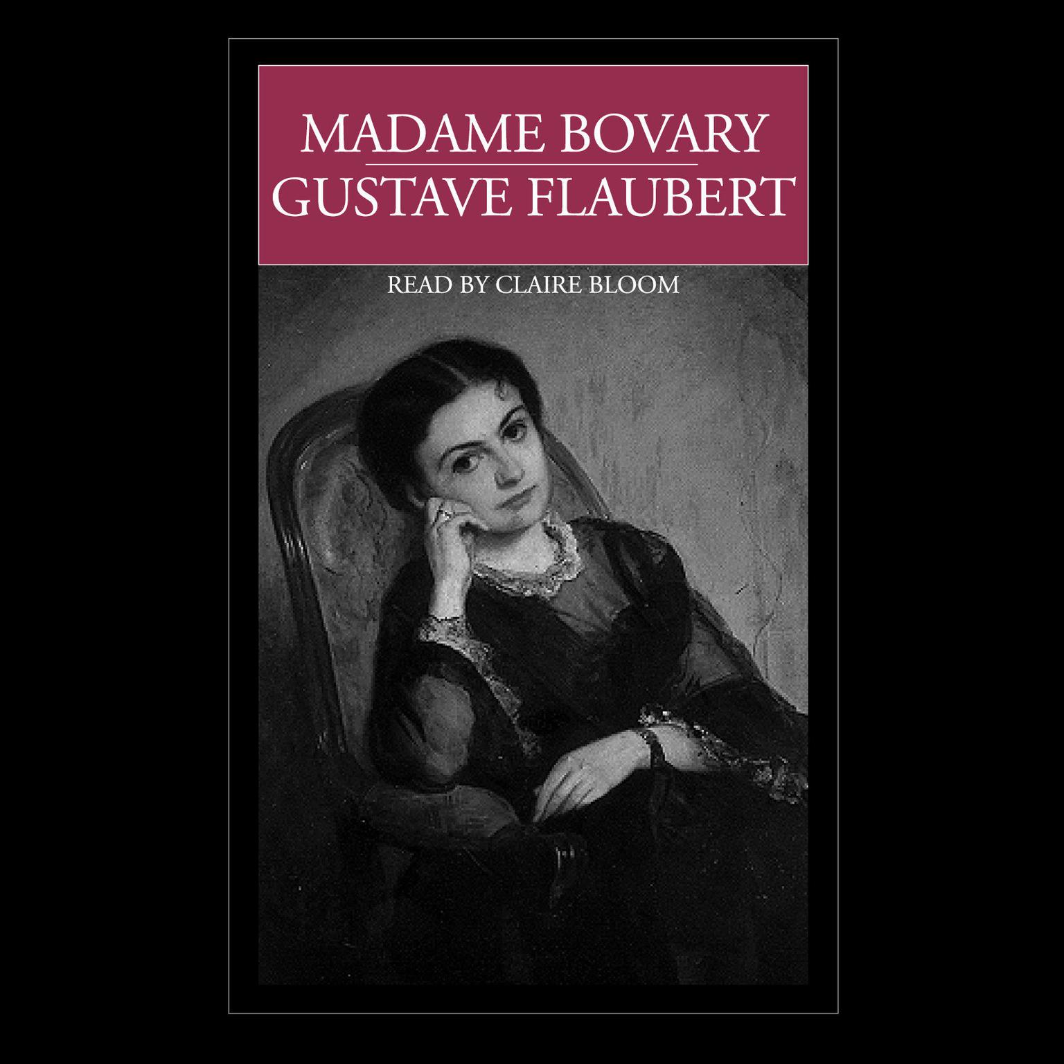 Madame Bovary (Abridged): 150th Anniversary Audiobook, by Gustave Flaubert