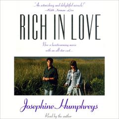 Rich in Love Audiobook, by Josephine Humphreys