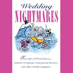 Wedding Nightmares Audiobook, by Brides Magazine