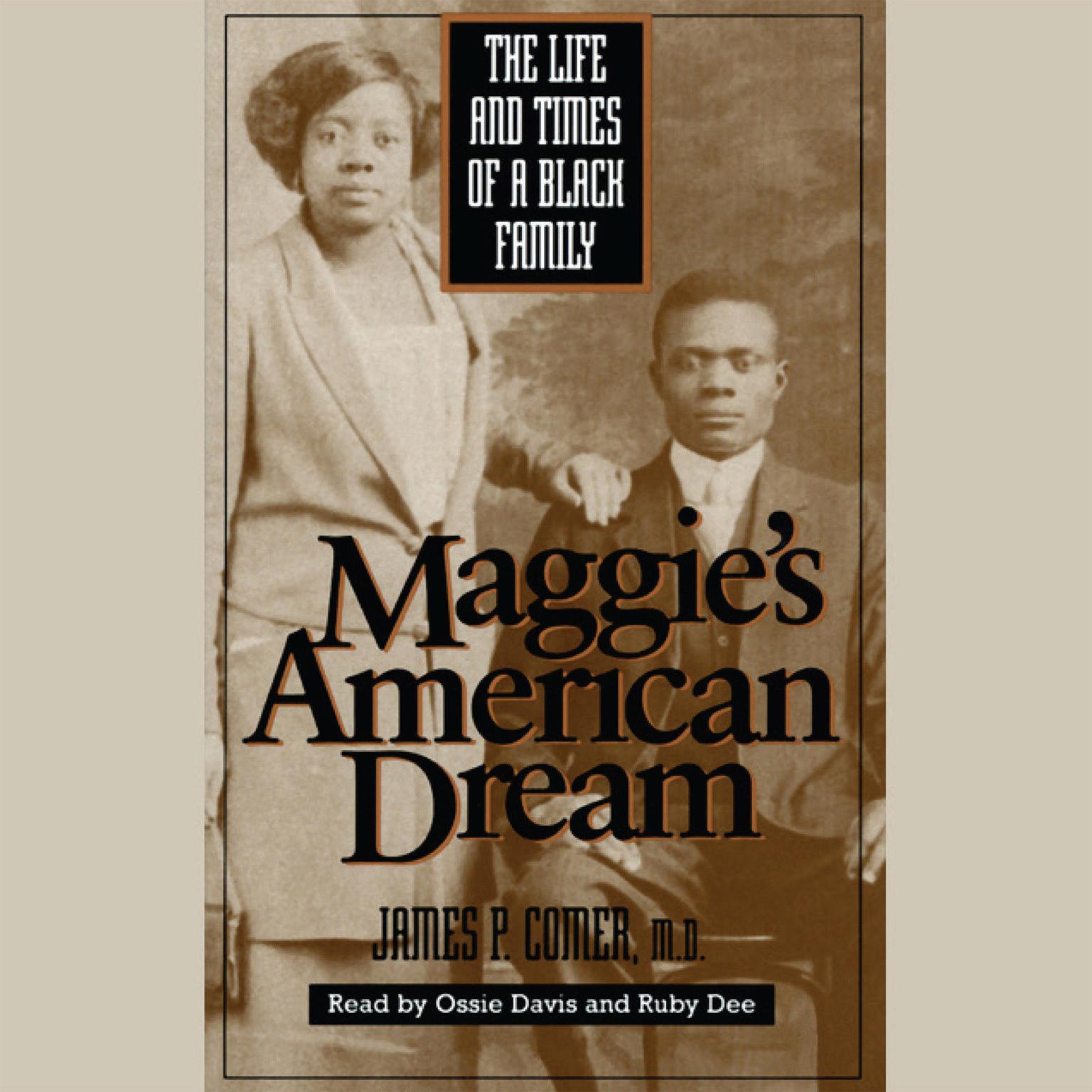 Maggies American Dream (Abridged): The Life and Times of a Black Family Audiobook, by James P. Comer