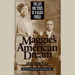 Maggies American Dream: The Life and Times of a Black Family Audiobook, by James P. Comer