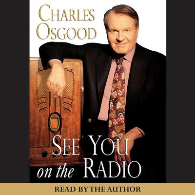 See You on the Radio Audiobook, by Charles Osgood