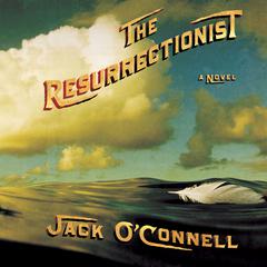 The Resurrectionist Audiobook, by Jack O'Connell