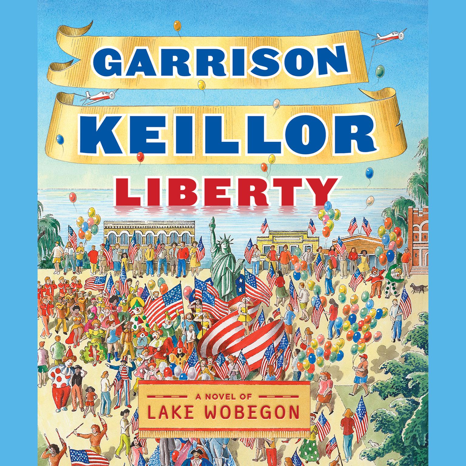 Liberty Audiobook, by Garrison Keillor