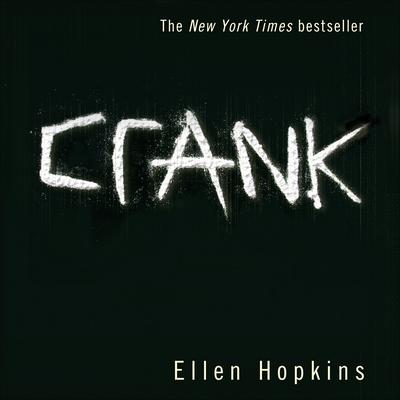 Crank Audiobook, by Ellen Hopkins