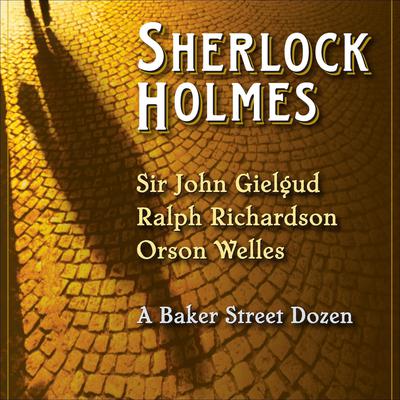 Sherlock Holmes: A Baker Street Dozen Audiobook, by Arthur Conan Doyle