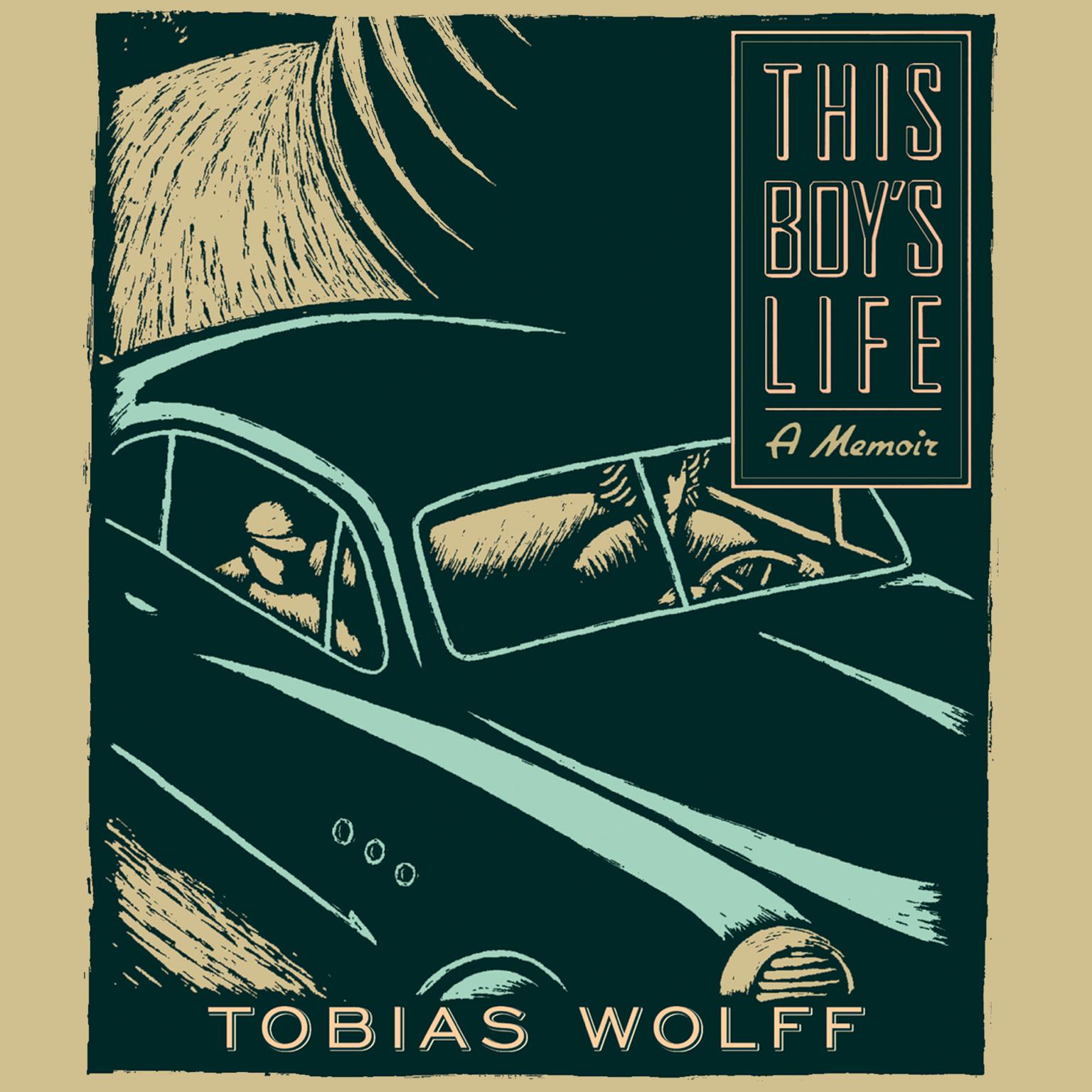 This Boys Life: A Memoir Audiobook, by Tobias Wolff