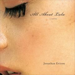 All About Lulu Audiobook, by Jonathan Evison