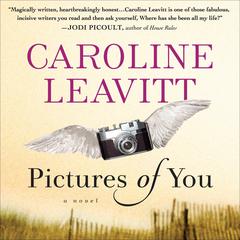 Pictures of You Audiobook, by Caroline Leavitt