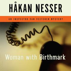 Woman with Birthmark: An Inspector Van Veeteren Mystery Audiobook, by Håkan Nesser