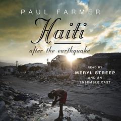 Haiti After the Earthquake Audiobook, by Paul Farmer
