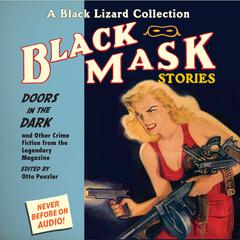 Black Mask 1: Doors in the Dark: And Other Crime Fiction from the Legendary Magazine Audiobook, by Otto Penzler
