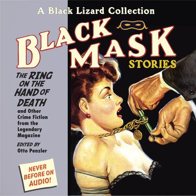 Black Mask 5: The Ring on the Hand of Death: And Other Crime Fiction from the Legendary Magazine Audiobook, by Otto Penzler