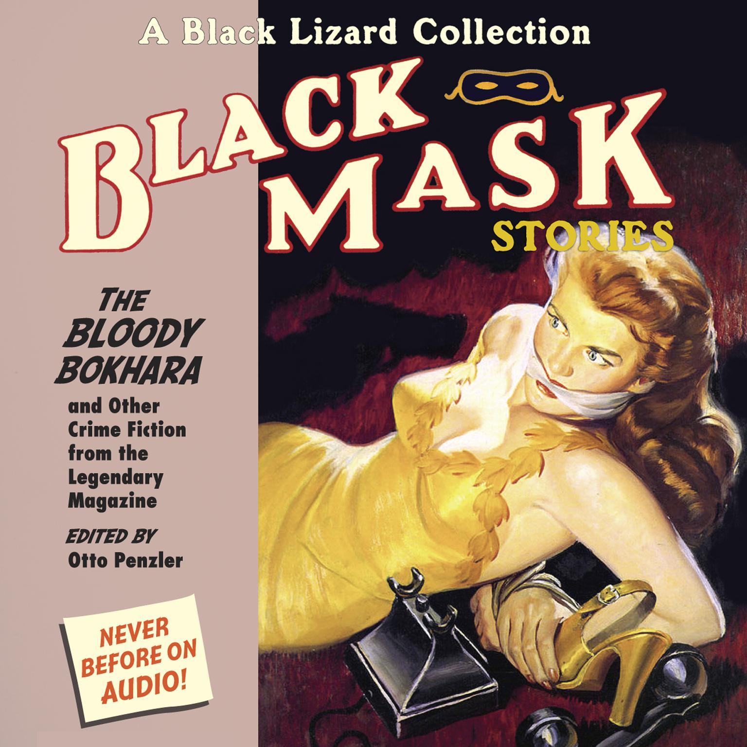 Black Mask 6: The Bloody Bokhara: And Other Crime Fiction from the Legendary Magazine Audiobook, by Otto Penzler