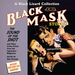 Black Mask 8: The Sound of the Shot: And Other Crime Fiction from the Legendary Magazine Audiobook, by Otto Penzler