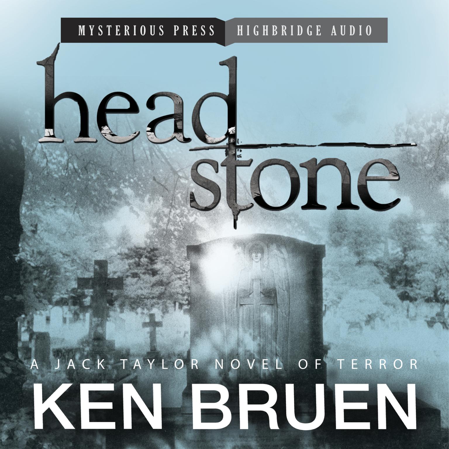 Headstone: A Jack Taylor Novel Audiobook, by Ken Bruen