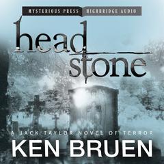Headstone: A Jack Taylor Novel Audiobook, by 