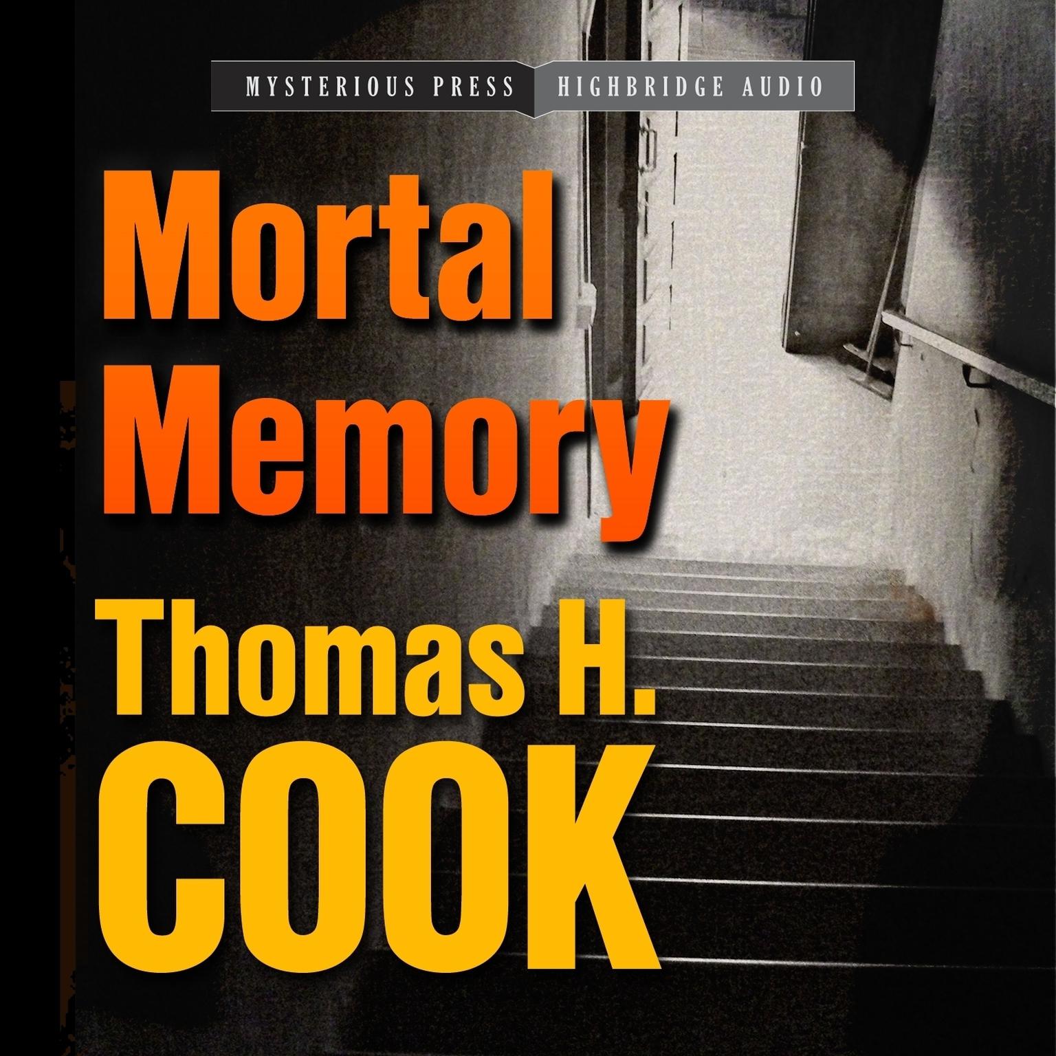 Mortal Memory Audiobook, by Thomas H. Cook
