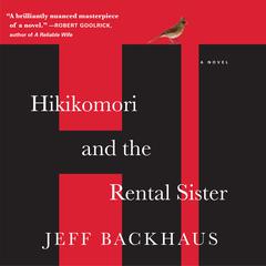 Hikikomori and the Rental Sister Audiobook, by Jeff Backhaus