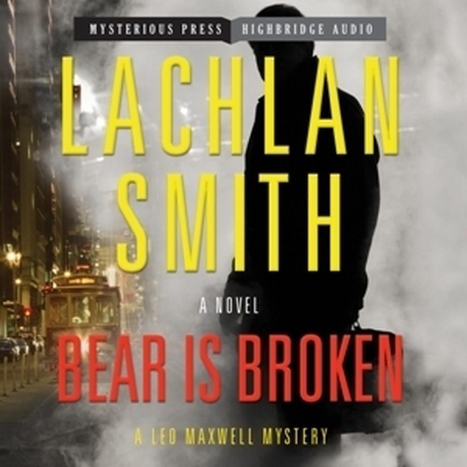 Bear Is Broken Audiobook, by Lachlan Smith