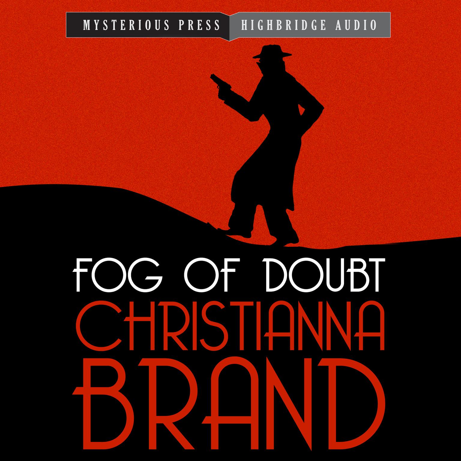 Fog of Doubt: An Inspector Cockrill Mystery Audiobook, by Christianna Brand