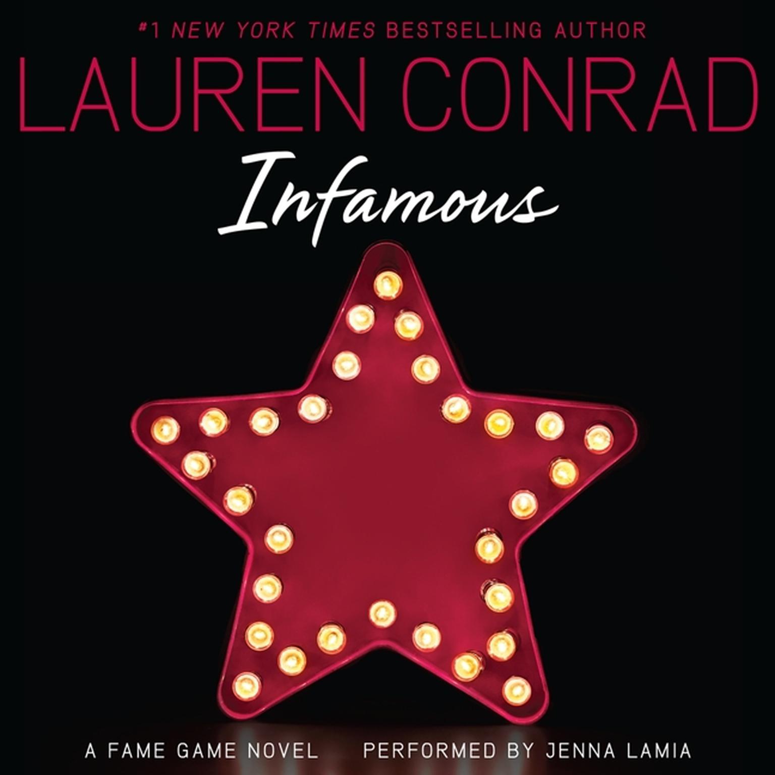 Infamous: A Fame Game Novel Audiobook, by Lauren Conrad