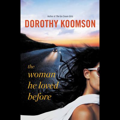 The Woman He Loved Before Audiobook, by Dorothy Koomson