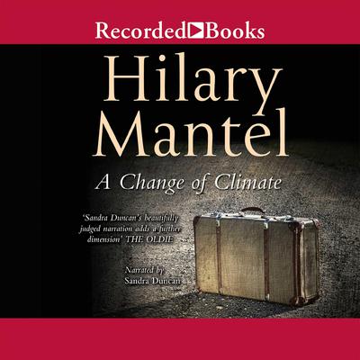 A Change of Climate Audiobook, by Hilary Mantel
