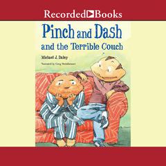 Pinch and Dash and the Terrible Couch Audiobook, by Michael J. Daley