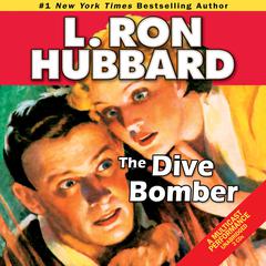 The Dive Bomber Audiobook, by L. Ron Hubbard