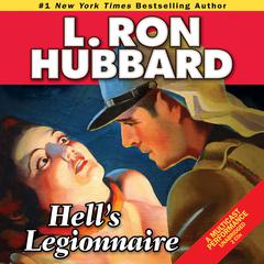 Hells Legionnaire Audiobook, by L. Ron Hubbard