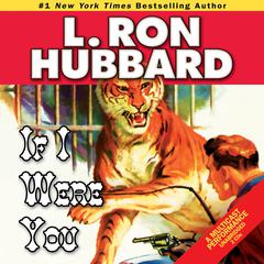 If I Were You Audiobook, by L. Ron Hubbard